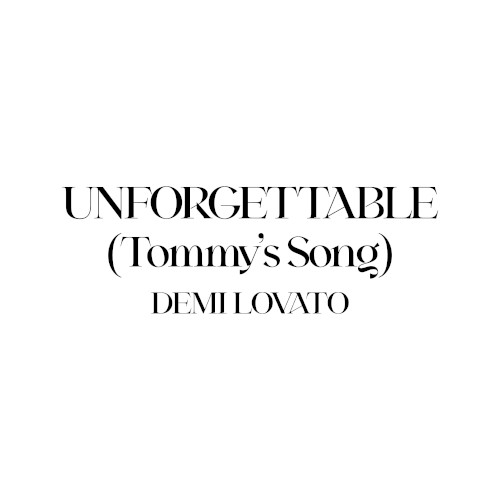 Unforgettable (Tommy’s Song)