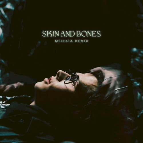 Skin and Bones (MEDUZA remix)