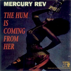 The Hum Is Coming From Her