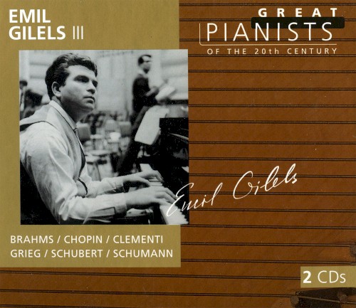 Great Pianists of the 20th Century, Volume 36: Emil Gilels III