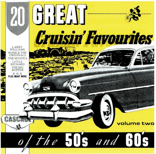 20 Great Cruisin’ Favourites of the 50’s and 60’s, Volume Two