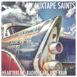 Heartbreak, Radio, Cars and Rain