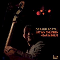 Let My Children Hear Mingus