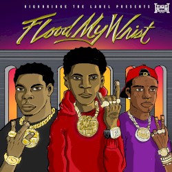 Flood My Wrist