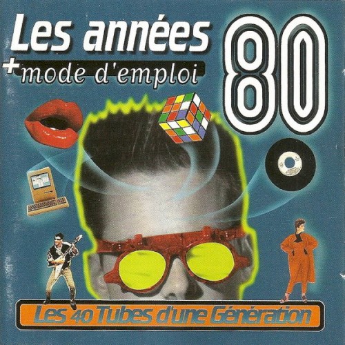 Les Années 80 + Mode d’emploi, tome 1