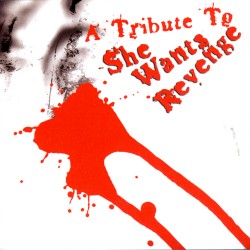 A Tribute to She Wants Revenge