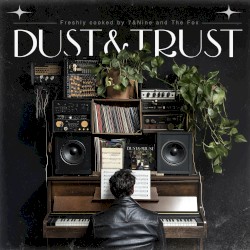 Dust & Trust
