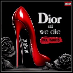 Dior Till We Die