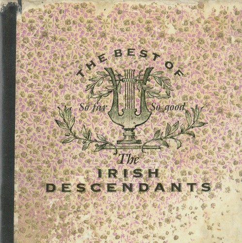 So Far So Good - The Best of the Irish Descendants