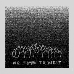 No Time to Wait