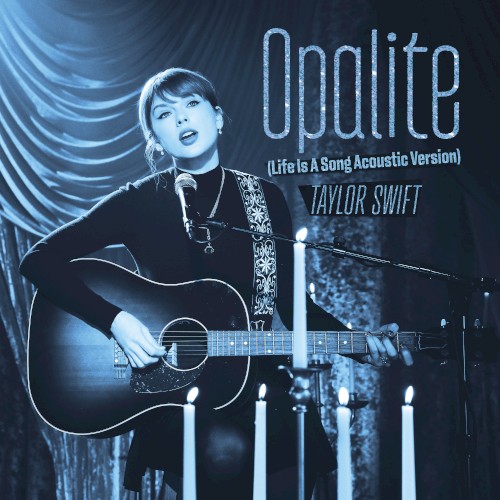 Opalite (Life Is a Song acoustic version)