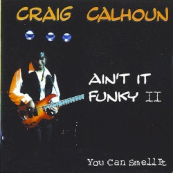 Ain't It Funky II: You Can Smell It
