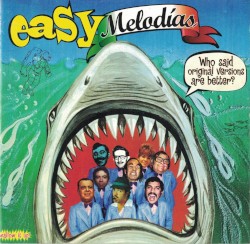 Easy Melodías (Who Said Originals Versions Are Better?)