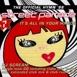 It's All In Your Hands (Official Street Parade 1998 Hymn)