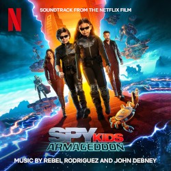 Spy Kids: Armageddon (Soundtrack from the Netflix Film)