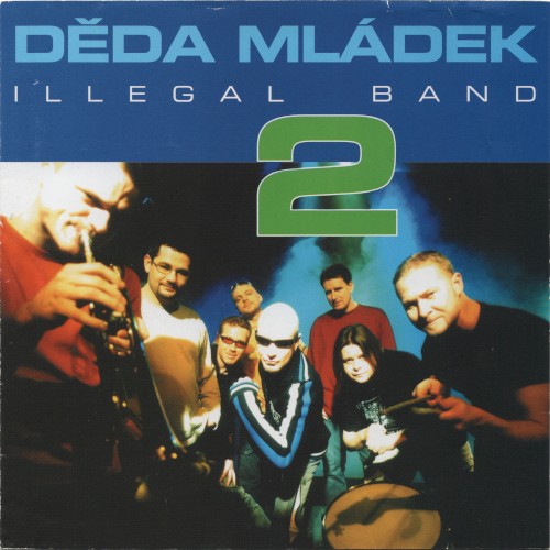 Děda Mládek Illegal Band 2