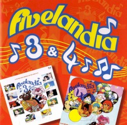 Fivelandia 3 & 4