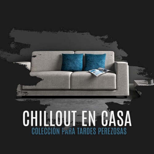 Chillout en Casa: Colección para Tardes Perezosas
