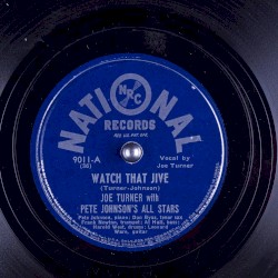 Watch That Jive / Johnson & Turner Blues
