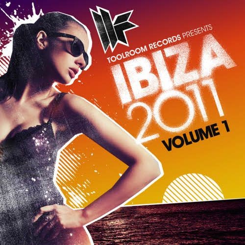 Toolroom Records Ibiza 2011 Vol. 1