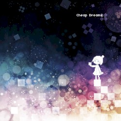 Cheap Dreams