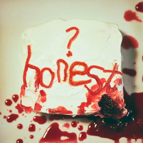 (how could i be)honest?