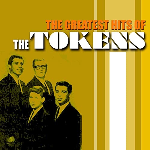 The Greatest Hits of the Tokens