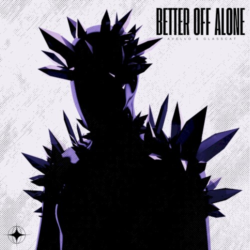 BETTER OFF ALONE