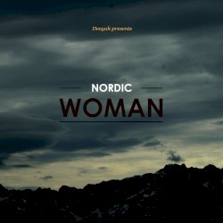 Deeyah Presents: Nordic Woman