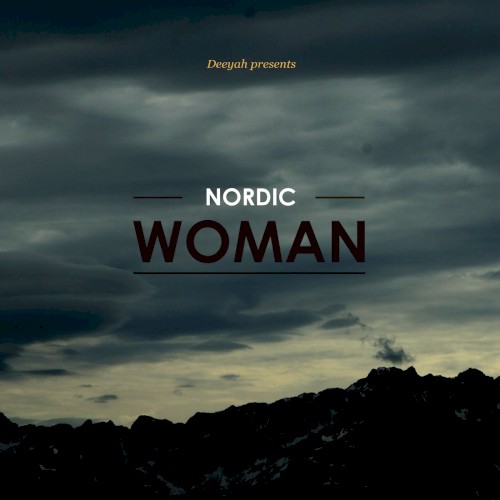 Deeyah Presents: Nordic Woman