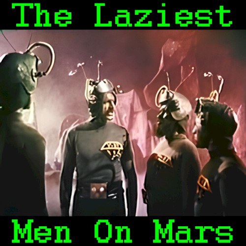 The Laziest Men on Mars