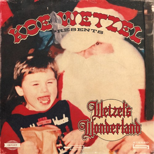 Koe Wetzel Presents…Wetzel’s Wonderland