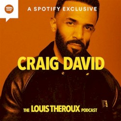 The Louis Theroux Podcast, Series 1, #2, “Craig David”