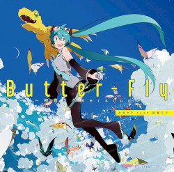 Butter‐Fly～初音ミクVersion～