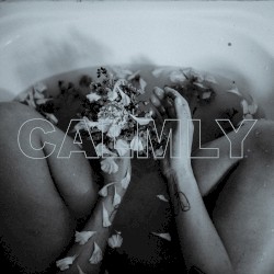 Calmly