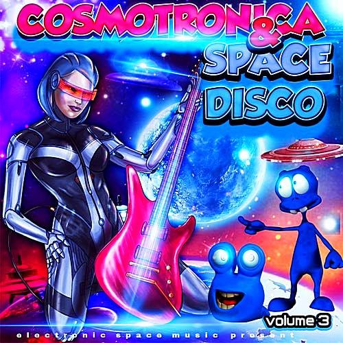 Cosmotronica & Space Disco, Vol. 3