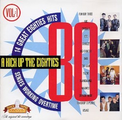 A Kick Up the Eighties, Volume 1: Senses Working Overtime