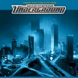 Need for Speed: Underground (Original Music Score)