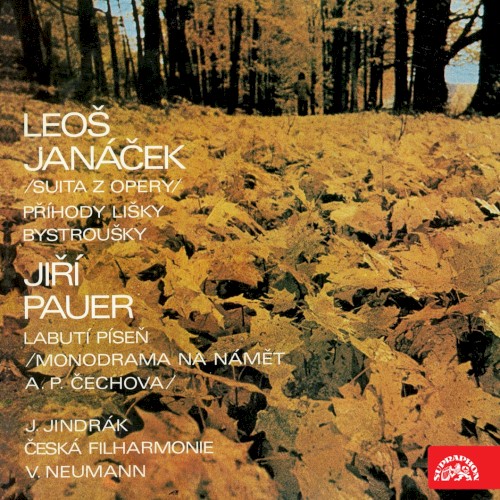 Janáček: Suita z opery Příhody lišky Bystroušky / Pauer: Labutí píseň