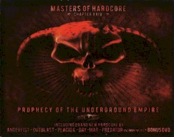 Masters of Hardcore, Chapter XXIV: Prophecy of the Underground Empire