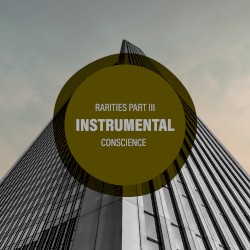 Instrumental Conscience - Rarities Part III