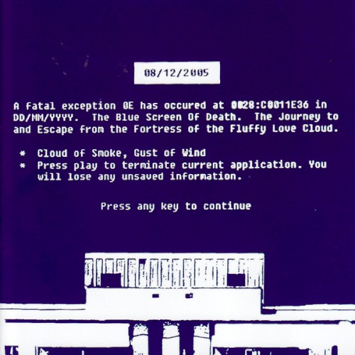Blue Screen of Death / Journey to and Escape From the Fortress of the Fluffy Love Cloud
