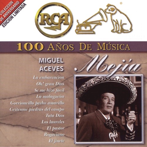 RCA: 100 años de música: Miguel Aceves Mejía
