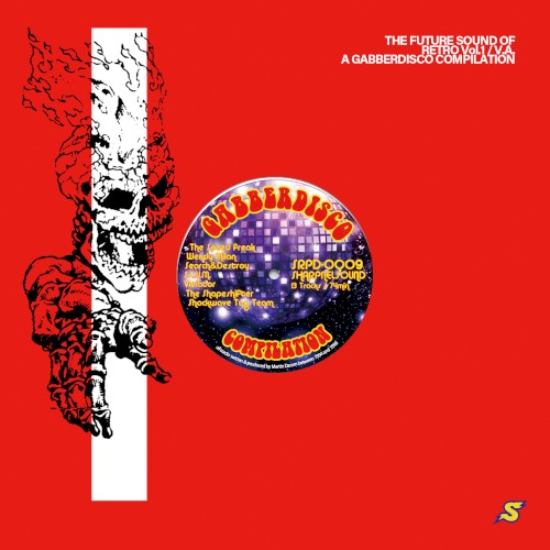 A Gabberdisco Compilation: The Future Sound of Retro Vol. 1