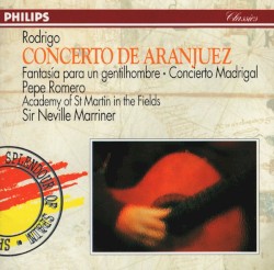 Concierto de Aranjuez / Fantasía para un gentilhombre / Concierto Madrigal