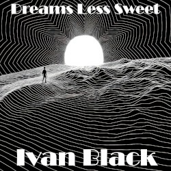 Dreams Less Sweet