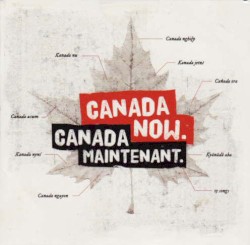 Canada Now. Canada Maintenant.