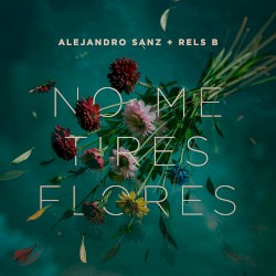 No me tires flores