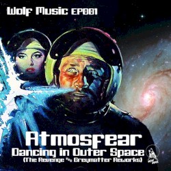 Dancing in Outer Space (The Revenge and Greymatter Reworks)