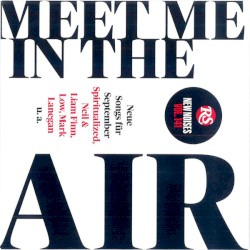 Rolling Stone: New Noises, Vol. 141: Meet Me in the Air